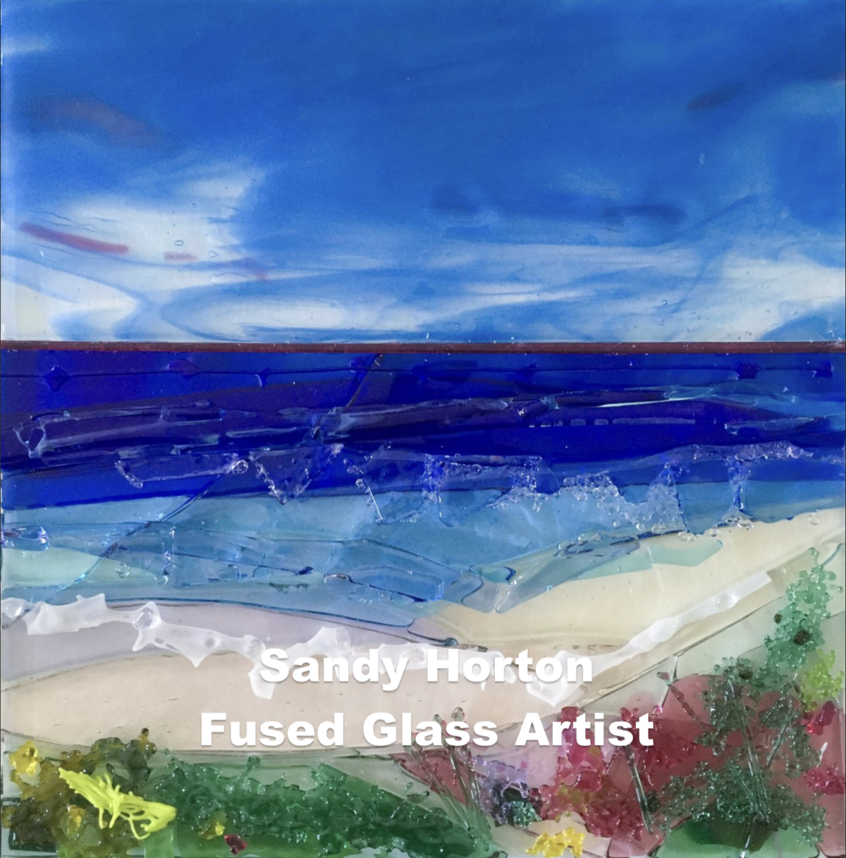 Sandy Horton - Glass Artist